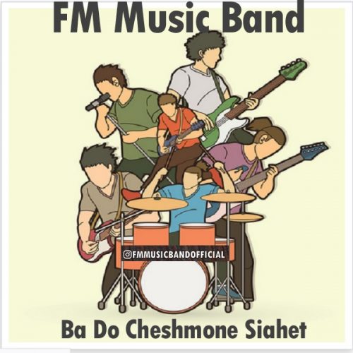 Fm Music Band – Ba Do Cheshmone Siahet